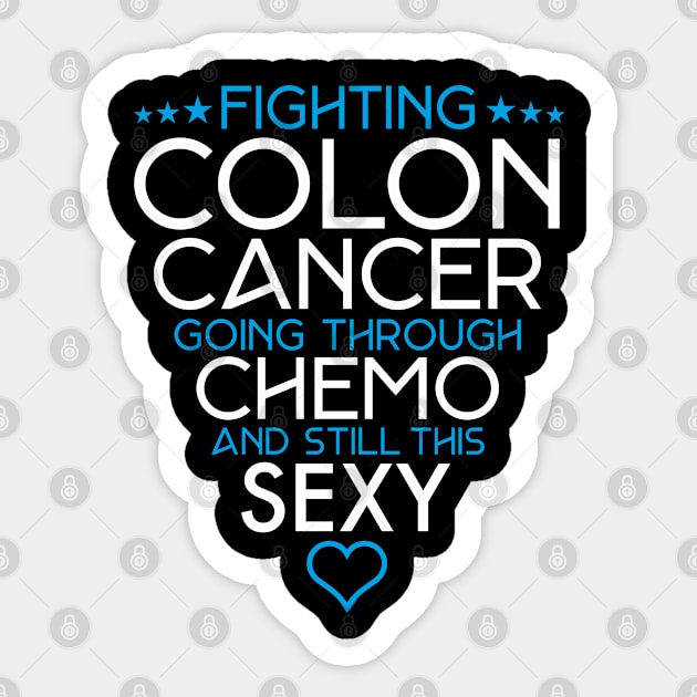 Fighting Colon Cancer Going Through Chemo Still This Sexy Sticker by jomadado